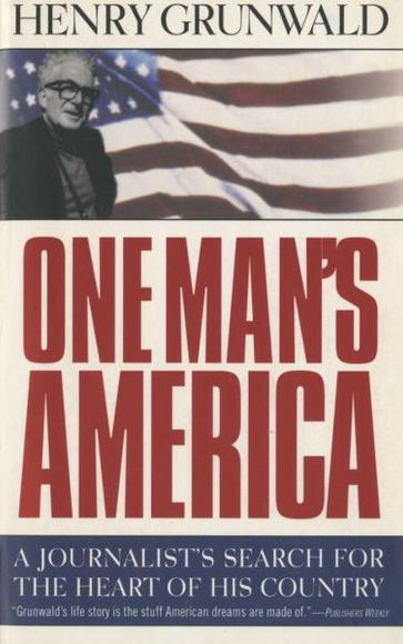 One Man's America - Henry Grunwald
