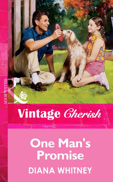 One Man's Promise (Mills & Boon Vintage Cherish) - Diana Whitney