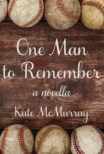 One Man to Remember - Kate McMurray