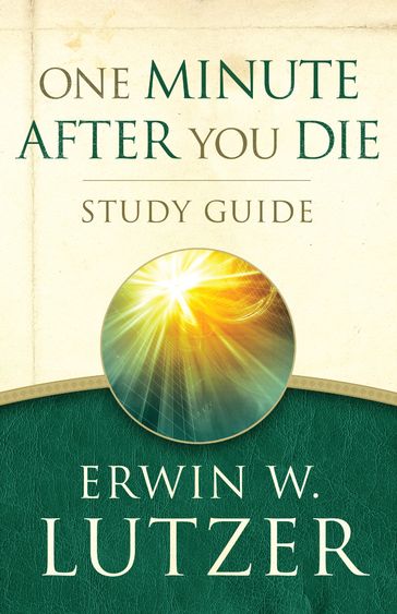 One Minute After You Die STUDY GUIDE - Erwin W. Lutzer