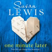 One Minute Later: The emotionally gripping psychological thriller from the bestselling author of My Lies, Your Lies