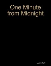 One Minute from Midnight