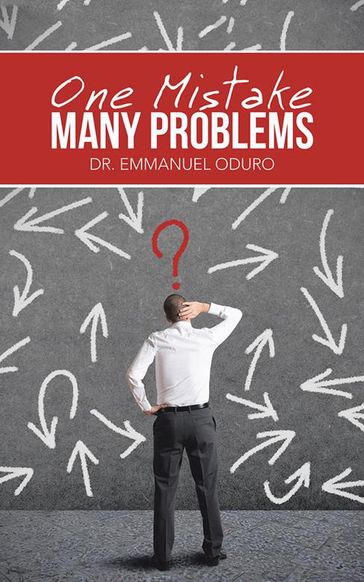 One Mistake- Many Problems - Dr. Emmanuel Oduro