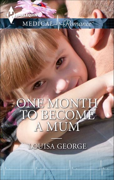 One Month to Become a Mum - Louisa George