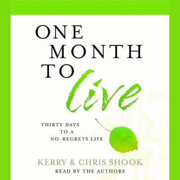 One Month to Live - Kerry Shook - Chris Shook