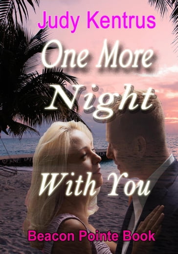 One More Night With You - Judy Kentrus