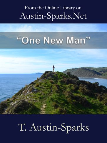 "One New Man" - Theodore Austin-Sparks
