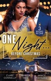 One Night Before Christmas: The Season to Sin (Christmas Seductions) / A Los Angeles Rendezvous / Blame It On Christmas