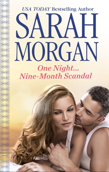 One Night... Nine-Month Scandal - Sarah Morgan