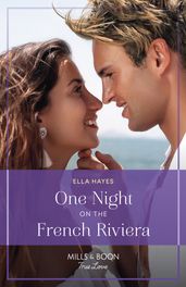 One Night On The French Riviera (Mills & Boon True Love)
