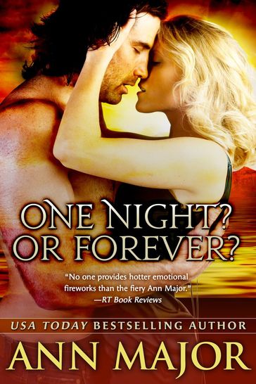 One Night? Or Forever? - Ann Major