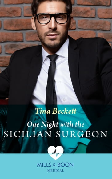 One Night With The Sicilian Surgeon (Mills & Boon Medical) - Tina Beckett