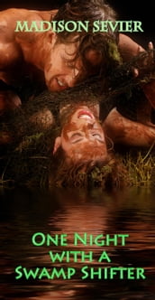 One Night With a Swamp Shifter