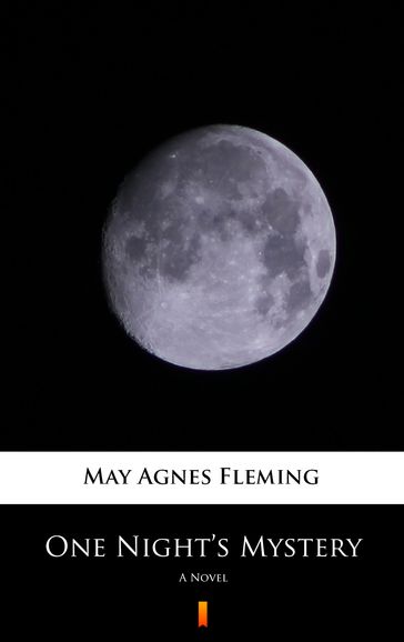 One Night's Mystery - May Agnes Fleming