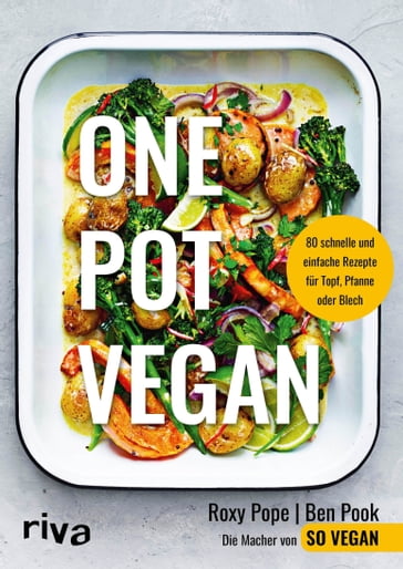 One Pot vegan - Ben Pook - Roxy Pope