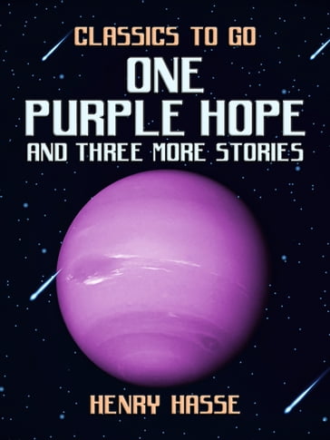 One Purple Hope and three more Stories - Henry Hasse