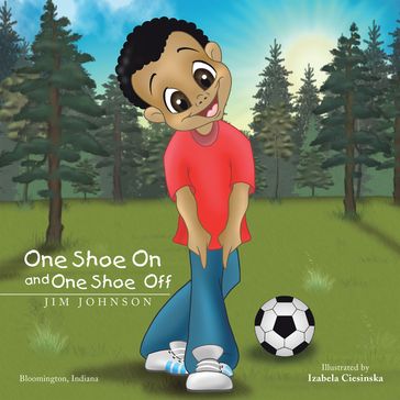 One Shoe on and One Shoe Off - Jim Johnson