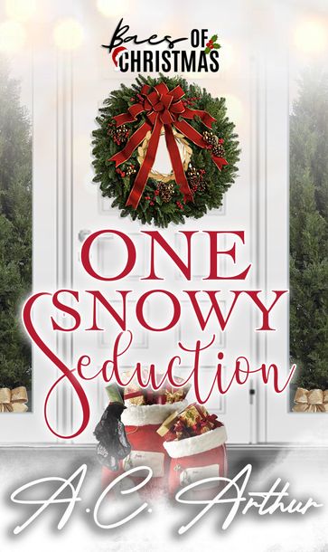 One Snowy Seduction - A.C. Arthur