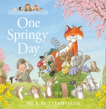 One Springy Day (A Percy the Park Keeper Story) - Nick Butterworth