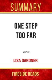 One Step Too Far: A Novel by Lisa Gardner: Summary by Fireside Reads