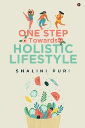 One Step Towards Holistic Lifestyle