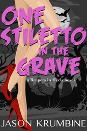 One Stiletto in the Grave