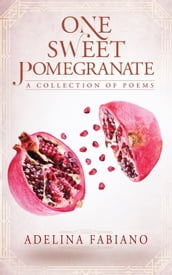 One Sweet Pomegranate