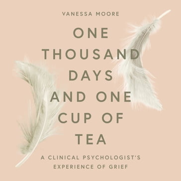 One Thousand Days and One Cup of Tea - Vanessa Moore
