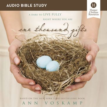 One Thousand Gifts: Audio Bible Studies - Ann Voskamp