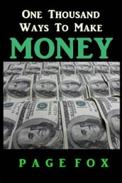 One Thousand Ways to Make Money