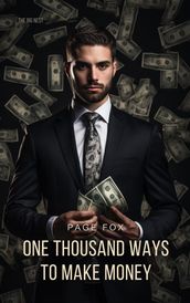 One Thousand Ways to Make Money