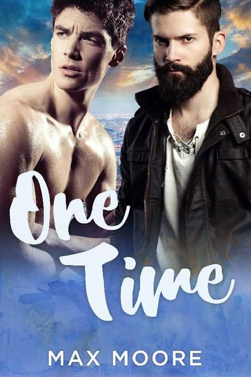 One Time: A Second Chance Gay Romance - Unknown