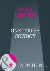 One Tough Cowboy (Mills & Boon Intrigue) (Stallion Pass, Book 2)