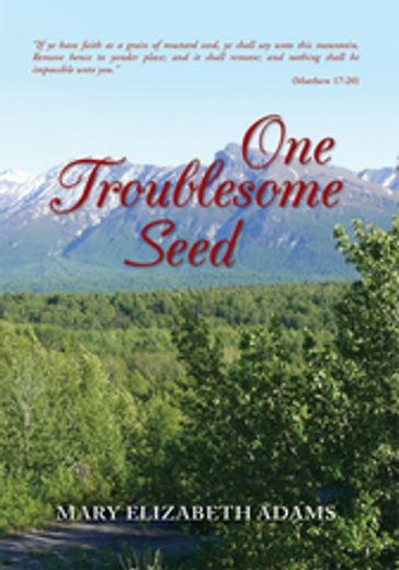 One Troublesome Seed - Mary Elizabeth Adams