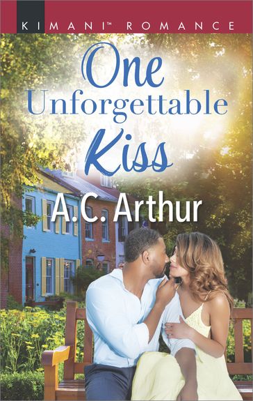 One Unforgettable Kiss - A.C. Arthur