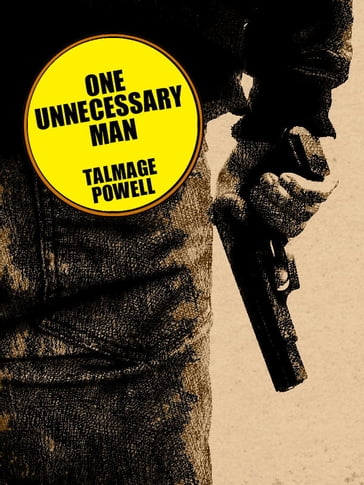 One Unnecessary Man - Talmage Powell