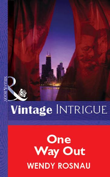 One Way Out (Mills & Boon Vintage Intrigue) - Wendy Rosnau