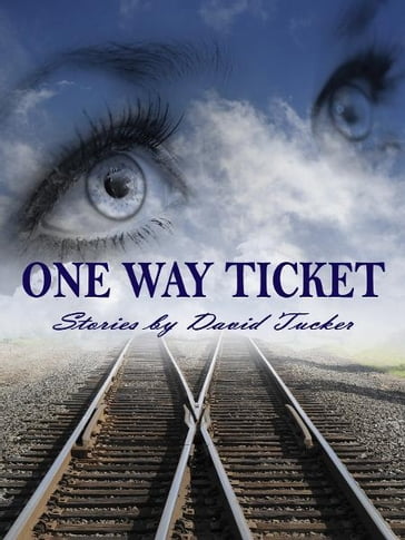 One Way Ticket - David Tucker