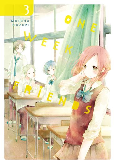 One Week Friends, Vol. 3 - Matcha Hazuki - Bianca Pistillo