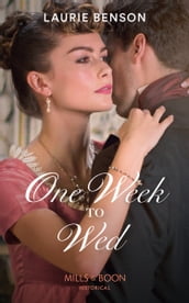 One Week To Wed (The Sommersby Brides, Book 1) (Mills & Boon Historical)