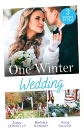 One Winter Wedding: Once Upon a Wedding / Bridesmaid Says,  I Do!  / The Morning After The Wedding Before