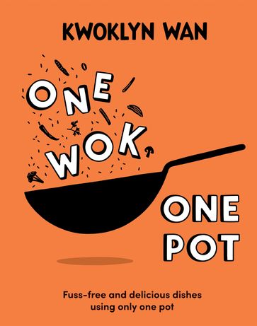 One Wok, One Pot - Kwoklyn Wan