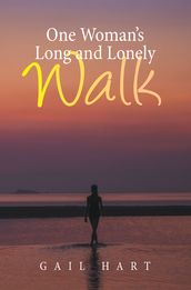 One Woman s Long and Lonely Walk