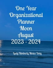 One Year Organizational Planner Moon August 2023 - 2024