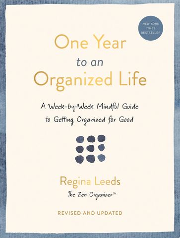 One Year to an Organized Life - Regina Leeds
