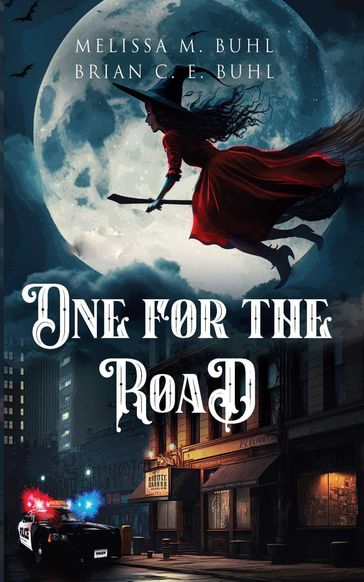 One for the Road - Melissa M. Buhl - Brian C. E. Buhl