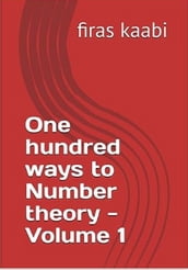 One hundred ways to number theory