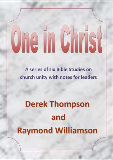 One in Christ - Derek Thompson - Raymond Keith Williamson