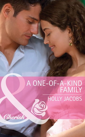 A One-of-a-Kind Family (Mills & Boon Cherish) - Holly Jacobs
