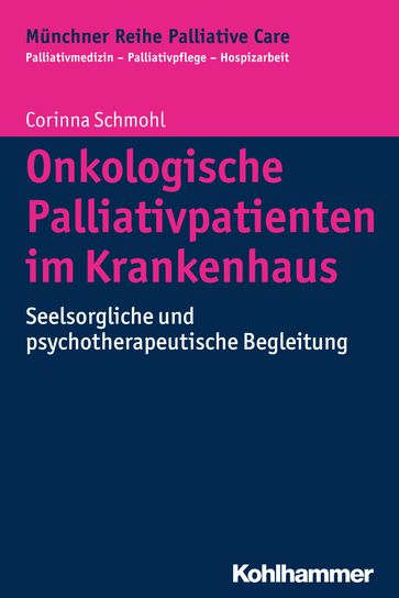 Onkologische Palliativpatienten im Krankenhaus - Corinna Schmohl - Gian Domenico Borasio - Maria Wasner - Monika Fuhrer